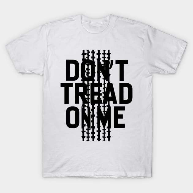 Don't tread on me T-Shirt by Dizgraceland